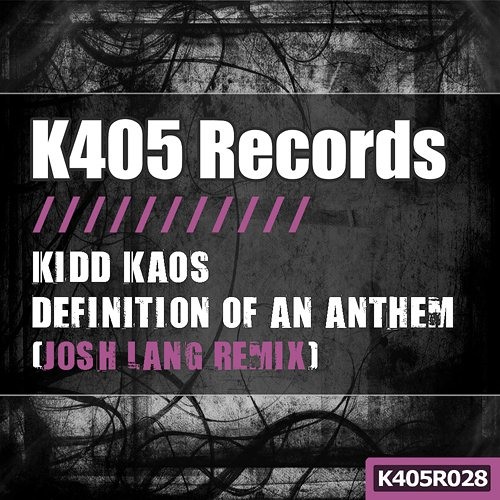 Definition of an anthem - Kidd Kaos (Josh Lang Remix)
