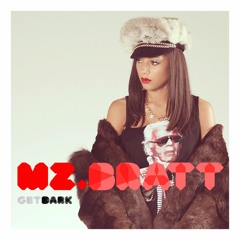 Mz Bratt - Get Dark