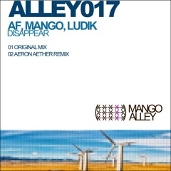 Mango & Andre Frauenstein feat. Stefan Ludik - Disappear (Aeron Aether Remix) [Mango Alley]