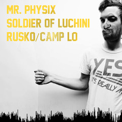 Soldier of Luchini (Camp Lo vs Rusko vs The Temper Trap)-Mr. Physix