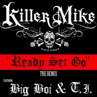 Killer Mike - Ready Set Go