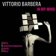 vittorio barbera - in my mind (Dani b remix) edit