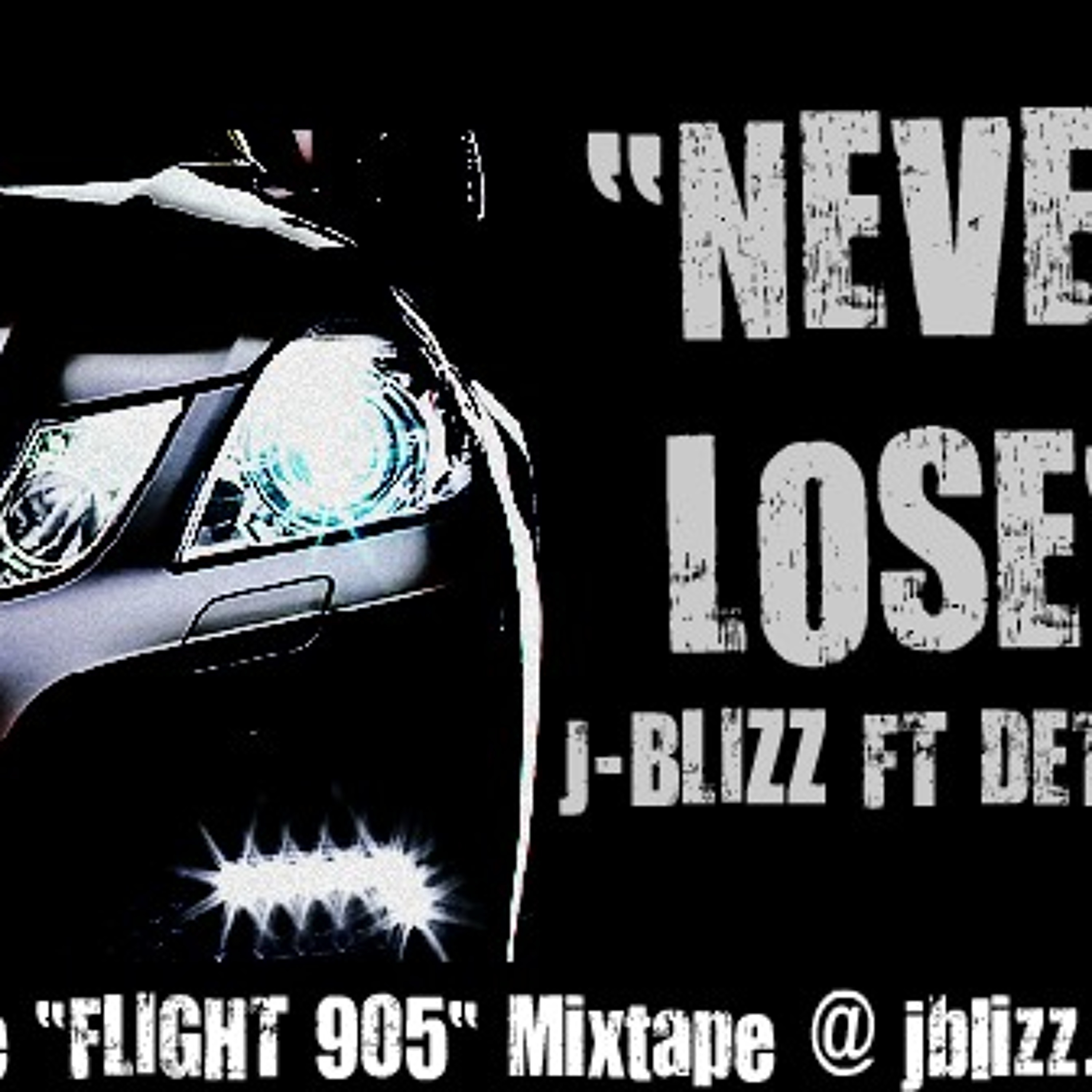 Never Lose-J-Blizz Ft Detales episode artwork