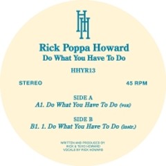 Rick Poppa Howard - Do What You Have to Do (Vocal Mix)