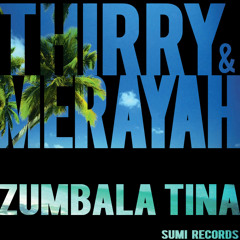 Thirry & Merayah - Zumbala Tina (original)