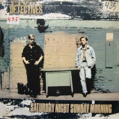 The River Detectives - Saturday Night  Sunday Morning