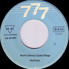 martin denny's quiet village