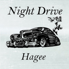 Hagee - Night Drive