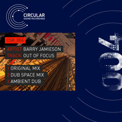 Barry Jamieson - Out of Focus (Dub Space mix) (SoundCloud edit)