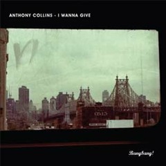 Anthony Collins -  I Wanna Give (2000 and One and Sandy Huner Remix)