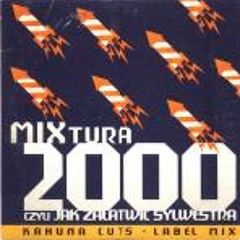 Kahuna Cuts - Label Mix- Mixtura 2000 Czyli Jak Załatwić Sylwestra (machina 2000)