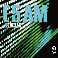 Jus Deelax -  5AM