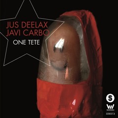 Javi Carbo, Jus Deelax - one tete
