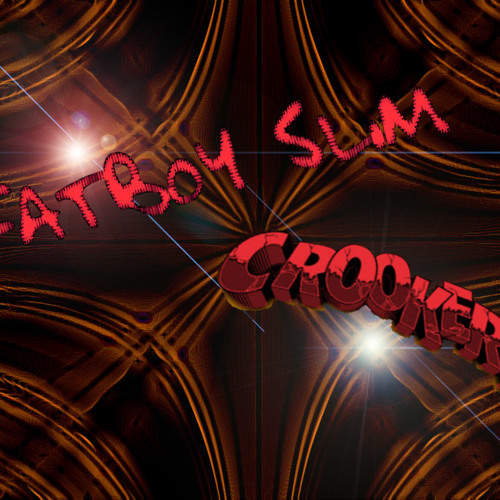 Rockafunka Crook (Fatboy Slim vs. Crookers)