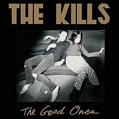 The Kills - The Good Ones (Tiga Remix)