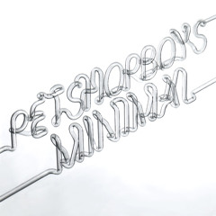 Pet Shop Boys - Minimal (Tiga's M-I-N-I-M-A-L Remix)