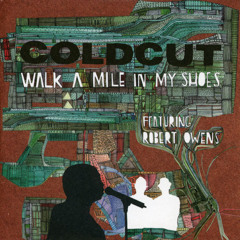 Coldcut - Walk A Mile In My Shoes (Tiga Remix)
