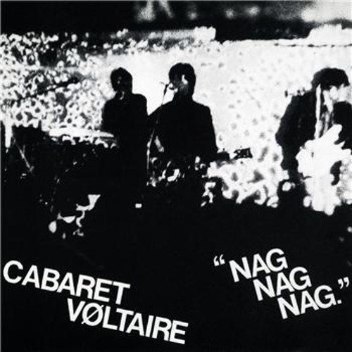 Stream Cabaret Voltaire - Nag Nag Nag (Tiga Remix) by TIGA | Listen online  for free on SoundCloud