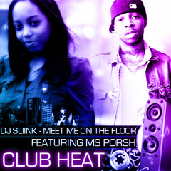 DJ Sliink-Meet Me On The Floor Ft. Ms Porsh (Clean)