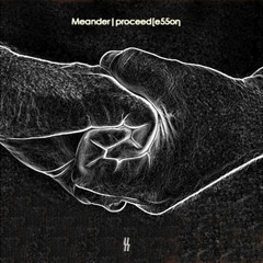 Meander|proceed[e55oη