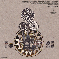 Matthew Dekay & Maher Daniel - Tauben (Pier Bucci Remix) - Maruca Music