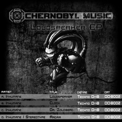 Inhumane - Loudspeaker [CHERNOBYL MUSIC DDB002]