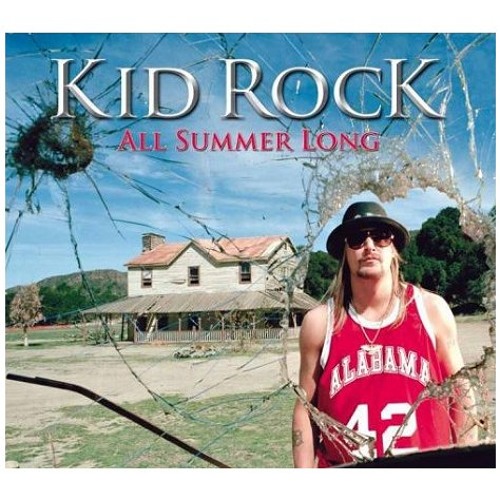 All Summer Long - Kid Rock