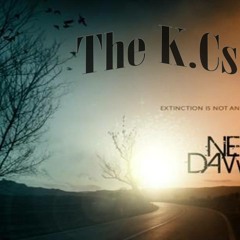 The K.Cs - New Dawn ©