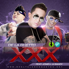 De La Ghetto- XXX (Feat. Jowell & Randy)