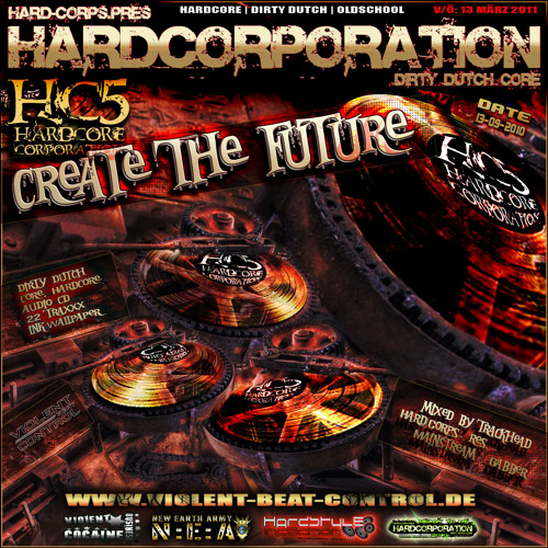 11.Hardcore Corporation.5 [Create The Future] by Hard-Corps