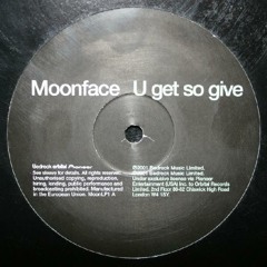 Moonface - U get so give (Moonsteppa remix) FREE DOWNLOAD