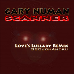 Gary Numan Scanner-Love's Lullaby ReMix 320JonAndru