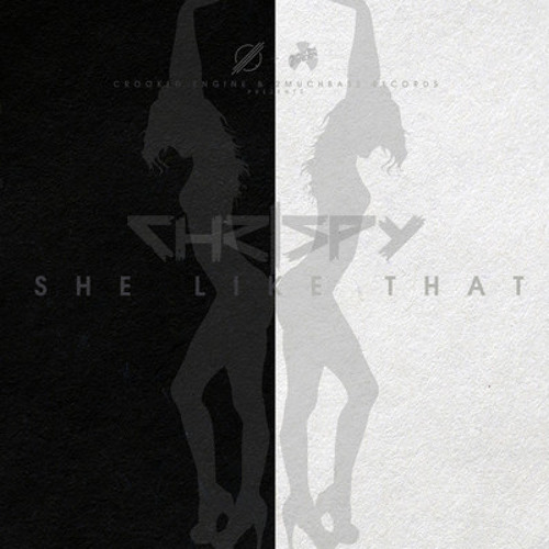 Chrispy - She Like That (Quartus Saul Remix)