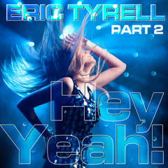 Eric Tyrell - Hey Yeah! (Al Jerry Xtasy Remix) PREVIEW