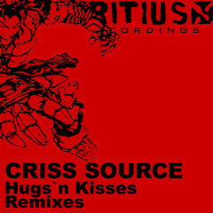 Criss Source - Hugs N Kisses