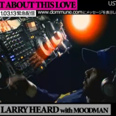 Larry Heard & Moodman Live At Dommune 13-03-2011