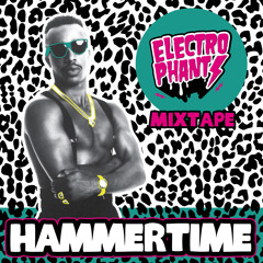 Electrophants - Hammertime Mixtape