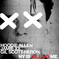 Hoodie Allen - NY is Killing Me (Prod. by Jamie XX)