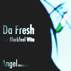 Da Fresh Feat Blackfeel Wite - Angel (Dark Dub mix) (Moonbeam Digital)