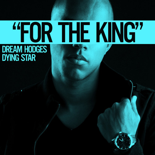 Dream Hodges - "For The King" Chisel Me Remix