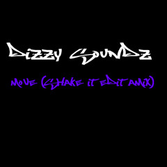 Dizzy Soundz - Move (Shake it Edit AMix) PREVIEW