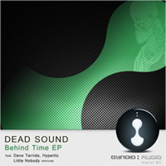 Deadsound-Behind Time(Hypertics Open For Business Remix)