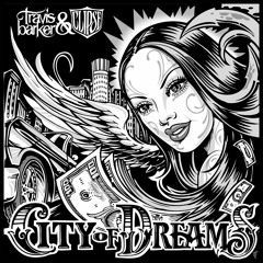 Travis Barker feat. The Clipse &amp; Kobe - City Of Dreams