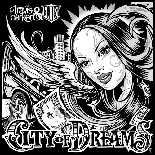 Travis Barker feat. The Clipse &amp; Kobe - City Of Dreams