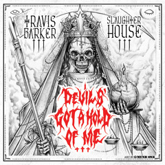 Travis Barker feat. Slaughterhouse - Devil's Got A Hold