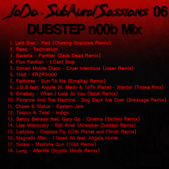 JoDo - SubAural Sessions 06 - DUBSTEP NOOB MIX