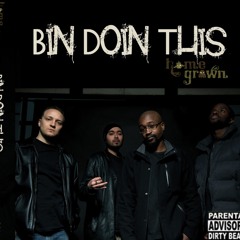 Homegrown - Bin Doin This