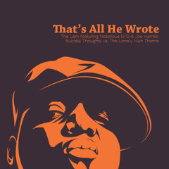 That's All He Wrote [Notorious B.I.G. x Joe Harnell]