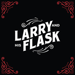Larry And His Flask - Ready Your Roomates