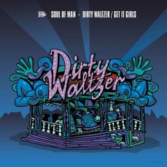 Soul Of Man - Dirty Waltzer